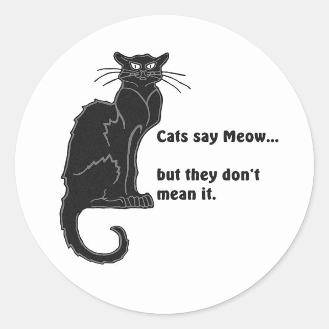 Cats Say Meow... Classic Round Sticker (Front)