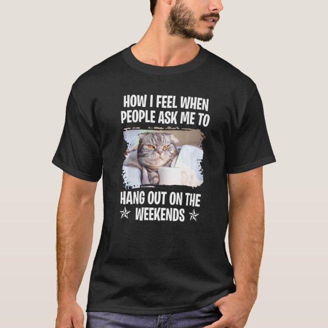 Cats Saying Lazy Saying Grumpy 15 T-Shirt (Front)