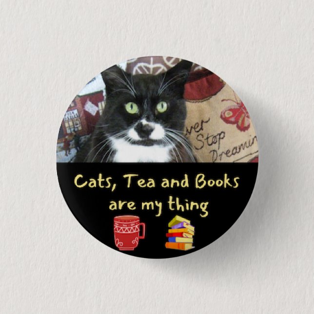Cats, Tea and Books are My Thing - 3cm round badge (Front)