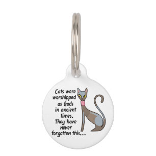 Cats Were Worshipped Pet Tag