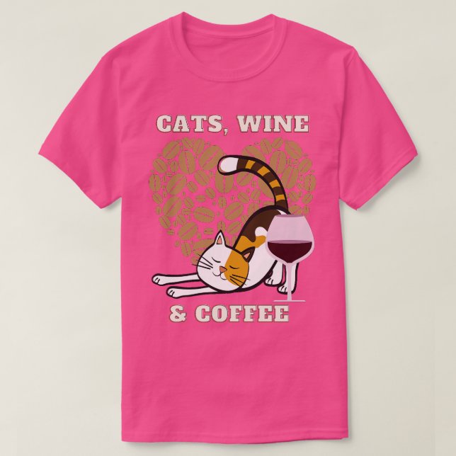 Cats Wine and coffee (10) T-Shirt (Design Front)