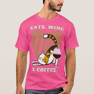 Cats Wine and coffee (10) T-Shirt