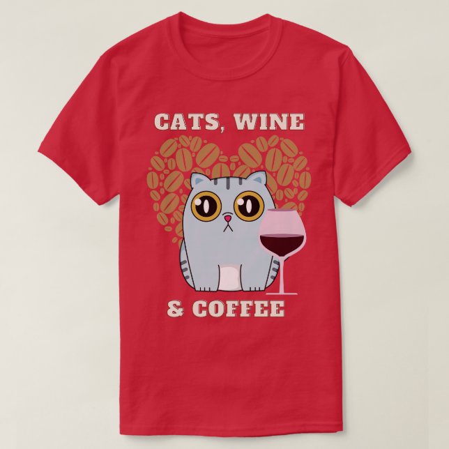 Cats Wine and coffee (9) T-Shirt (Design Front)