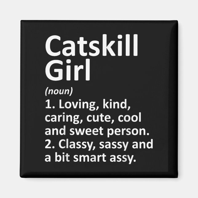 Catskill Girl Ny New York Funny City Home Roots Gi Magnet (Front)
