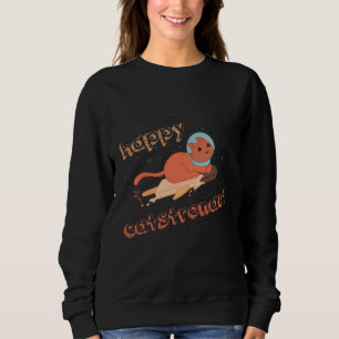 Catstronaut Happy Cat Astronaut Sweatshirt