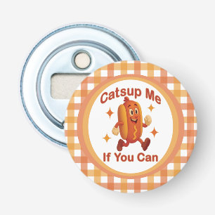 Catsup Me If You Can Funny Hot Dog – Ketchup Pun Bottle Opener
