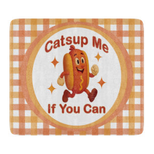 Catsup Me If You Can Funny Hot Dog – Ketchup Pun Cutting Board
