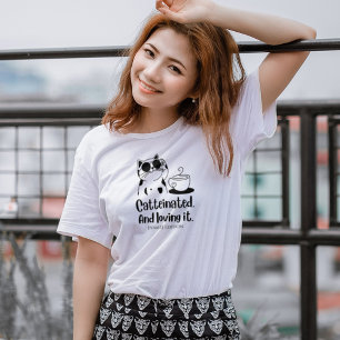 Catteinated and Loving It Coffee Cat Lovers Design T-Shirt