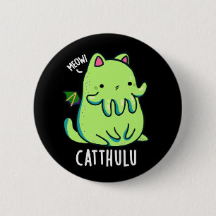 Catthulu Funny Cthulhu Cat Pun Dark BG 6 Cm Round Badge