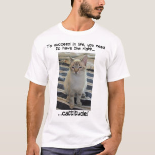 Cattitude 2 T-Shirt