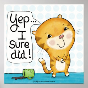 Cattitude- Cat Spills Coffee Poster