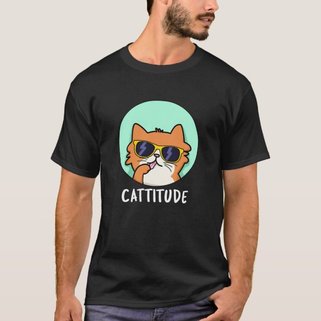Cattitude Funny Cat Pun Dark BG T-Shirt (Front)