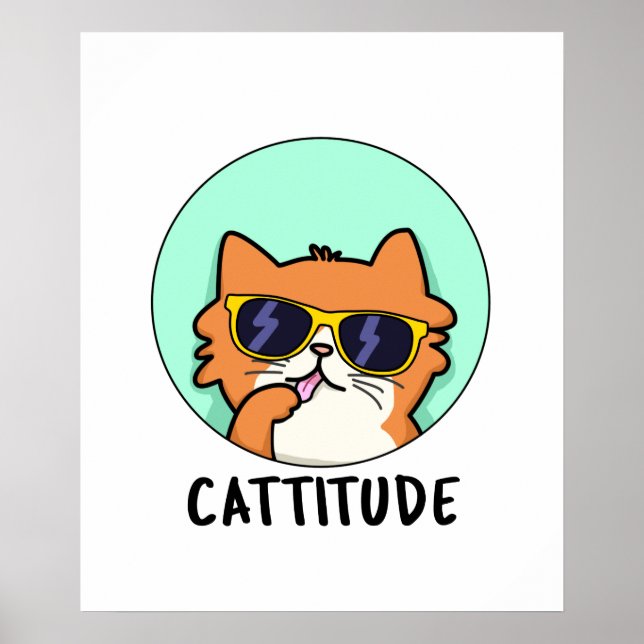Cattitude Funny Cat Pun  Poster (Front)