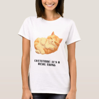 Cattitude: It's a real thing T-Shirt