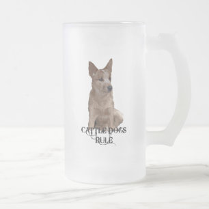 Cattle Dogs Rule Frosted Glass Beer Mug