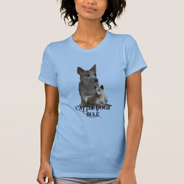 Cattle Dogs Rule T-Shirt (Front)