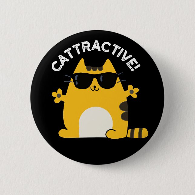 Cattractive Funny Attractive Cat Pun Dark BG 6 Cm Round Badge (Front)