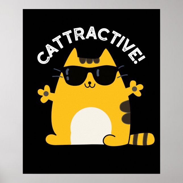 Cattractive Funny Attractive Cat Pun Dark BG Poster (Front)