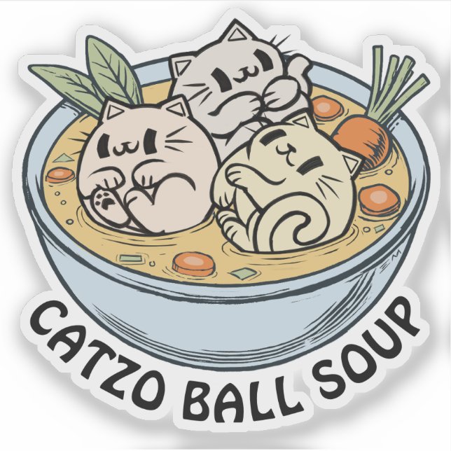 Catzo Ball Soup Custom-Cut Vinyl Sticker (Front)