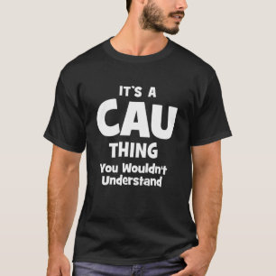 CAU Thing College University Alumni Funny T-Shirt
