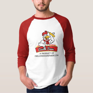 Caulk Sure from Firelands Hardware, Inc. T-Shirt