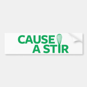 Cause a Stir Bumper Sticker