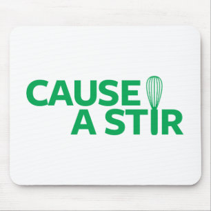 Cause a Stir Mouse Mat