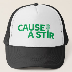 Cause a Stir Trucker Hat