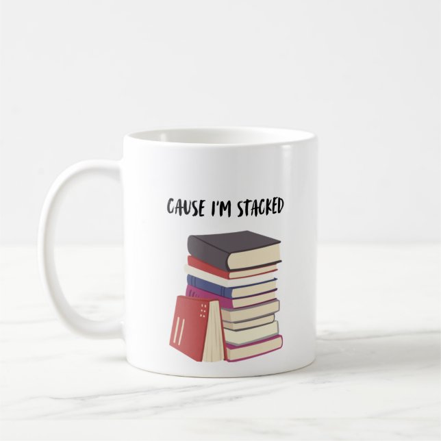 Cause I'm Stacked Coffee Mug (Left)