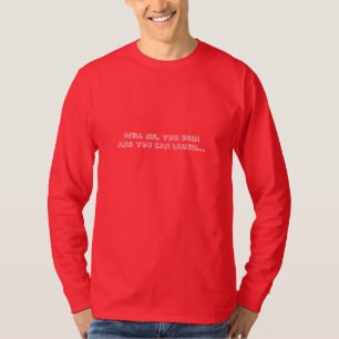 Cause you ain't seen the last of Ernest T. Bass T-Shirt