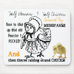 Caused By Menopause 2  Mouse Pad