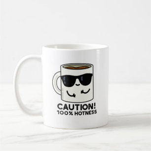 Caution 100% Hotness Funny Coffee Pun Coffee Mug