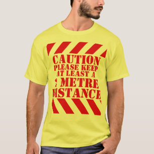 Caution 2 metre social distancing warning stripes T-Shirt