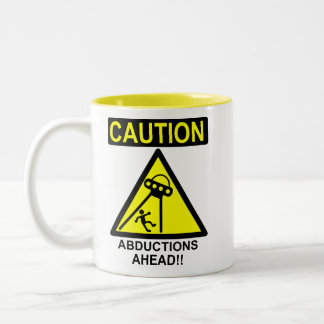 Caution Abductions Ahead!! Two-Tone Coffee Mug
