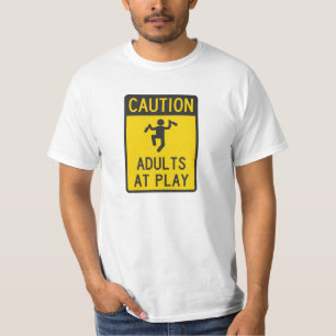 Caution Adults at Play T-Shirt