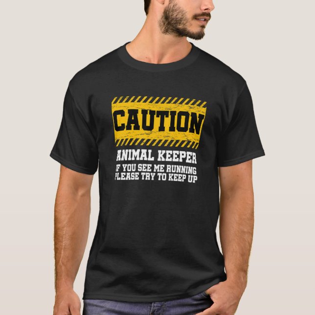 Caution Animal Keeper If You See Me Running Zoolog T-Shirt (Front)