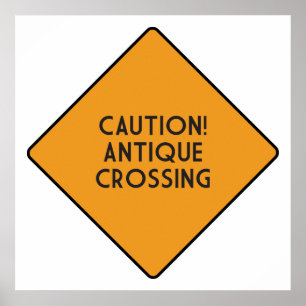 Caution! Antique Crossing Poster