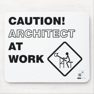 Caution! Architect at Work Mouse Mat