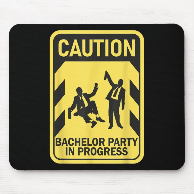 Caution Bachelor Party In Progress Funny Bachelor  Mouse Mat (Front)