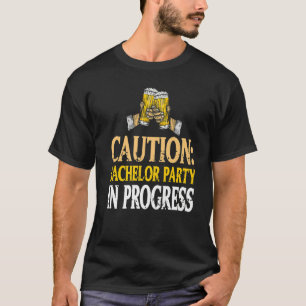 Caution Bachelor Party In Progress Funny Retro Pre T-Shirt