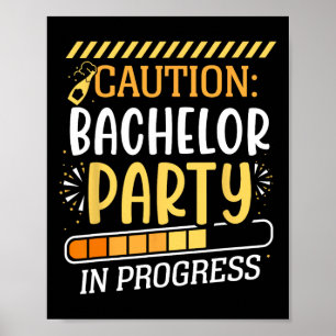 Caution Bachelor Party In Progress Groom Bride Tea Poster
