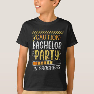 Caution Bachelor Party In Progress Groom Bride Tea T-Shirt