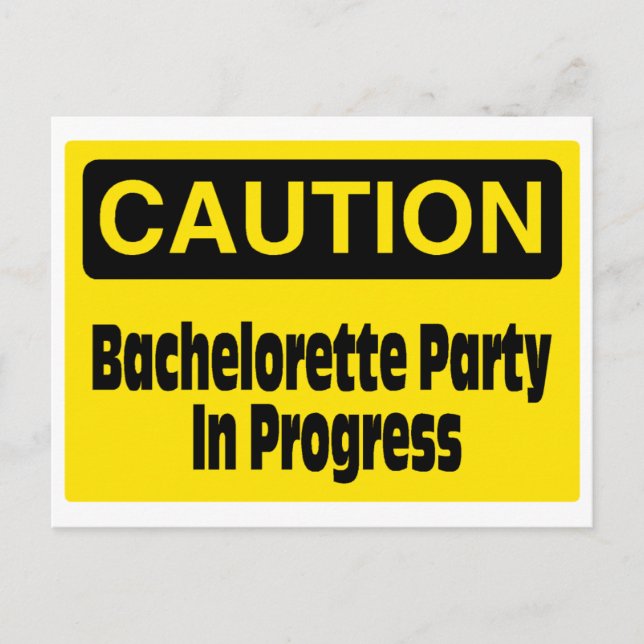 Caution Bachelorette Party In Progress Invitation Postcard (Front)