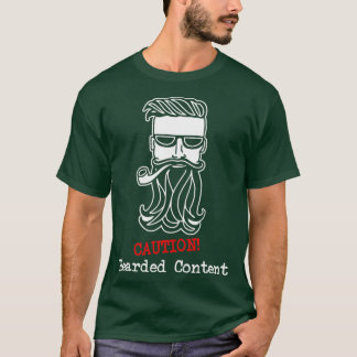 Caution Bearded Content Funny Beard and Moustache  T-Shirt