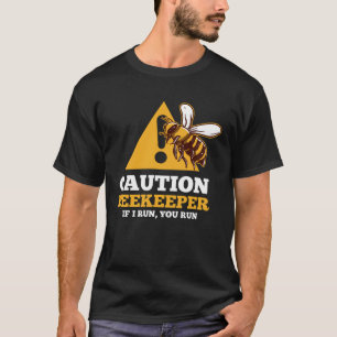 Caution Beekeeper I Run You Run Insect Animal Horn T-Shirt