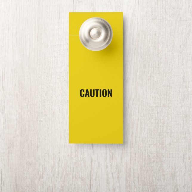 "Caution" black yellow warning sign door hanger (On Knob)