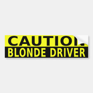 CAUTION BLONDE DRIVER BUMPER STICKER