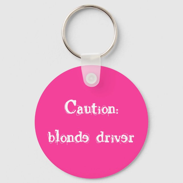 Caution:blonde driver key ring (Front)