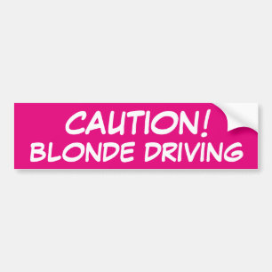 CAUTION Blonde Driving Bumper Sticker