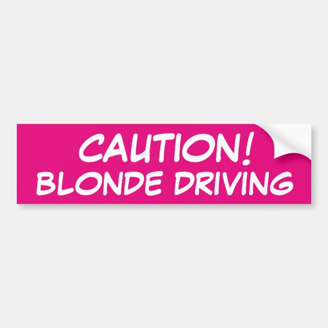 CAUTION Blonde Driving Bumper Sticker (Front)